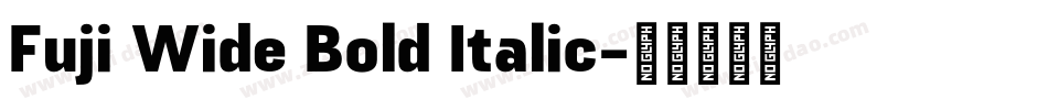 Fuji Wide Bold Italic字体转换